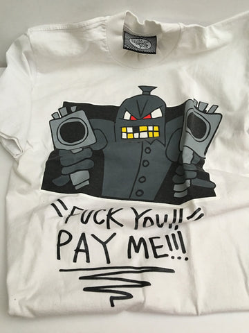 Fuck you pay me t-shirt white