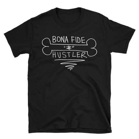 Bona Fide Hustler (black) T-shirt