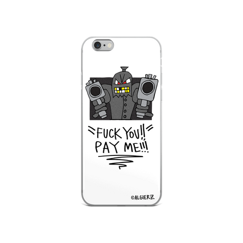 Fuck You Pay Me Case for iPhones and Samsungs