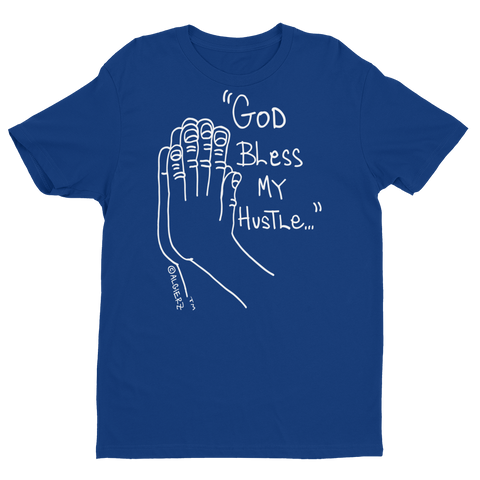 God Bless My Hustle (blue) T-shirt