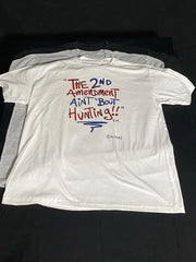 The 2nd Amendment Ain’t ‘Bout Hunting, white T-shirt