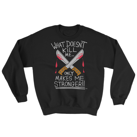 What Doesn't Kill Me - Crewneck Sweatshirt (black)