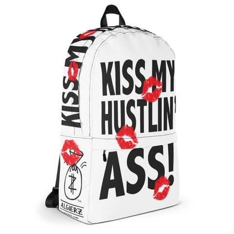 Kiss My Hustlin' A** - (White) Laptop Backpack