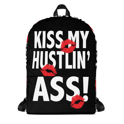 Kiss My Hustlin' A** - (Black) Laptop Backpack