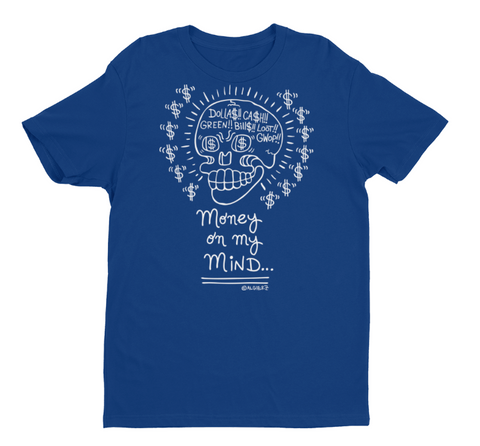 Money On My Mind (blue) T-Shirt