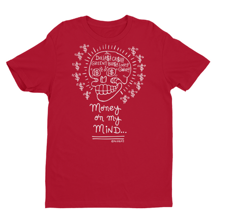Money On My Mind (red) T-Shirt