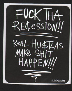 Fuck Tha Recession - Sticker