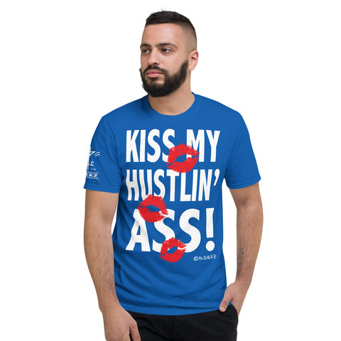 Kiss My Hustlin A** (royal blue) T-Shirt