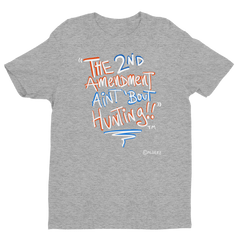 The 2nd Amendment Ain’t ‘Bout Hunting, grey T-shirt