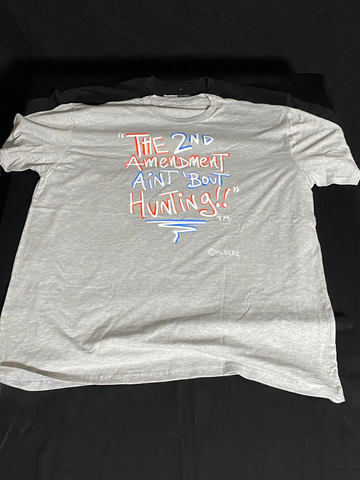 The 2nd Amendment Ain’t ‘Bout Hunting, grey T-shirt