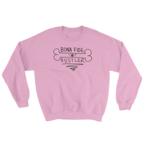 Bona Fide Hustler (Pink) Crewneck Sweatshirt