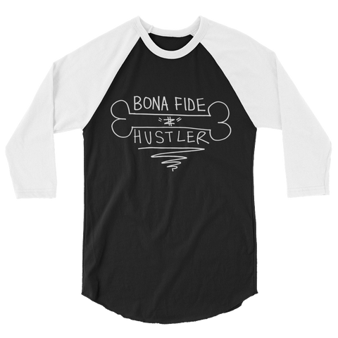 Bona Fide Hustler (black/white) Raglan Shirt