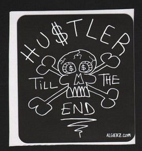 Hustler Till The End - Sticker