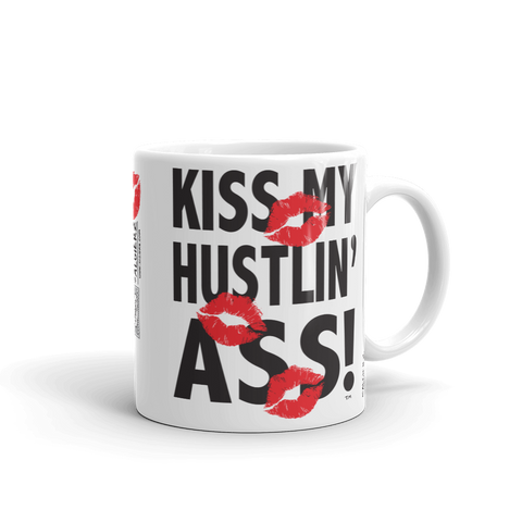 Kiss My Hustlin A** — Coffee Cup
