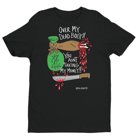 Over My Dead Body (black) T-Shirt