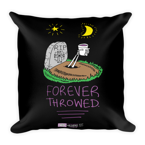 Forever Throwed - Pillow