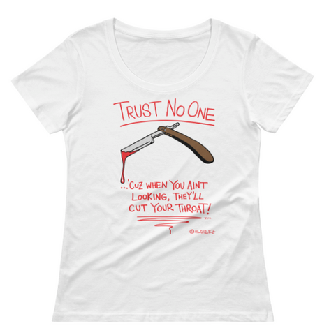 Trust No One (White) Ladies Shirt