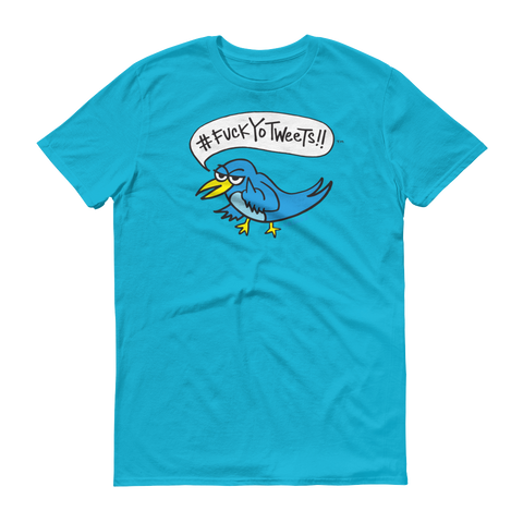 #FuckYoTweets (turquoise) T-Shirt
