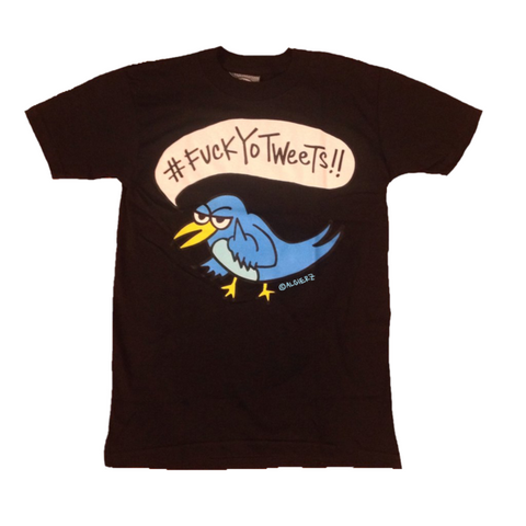 #FuckYoTweets (black) T-Shirt